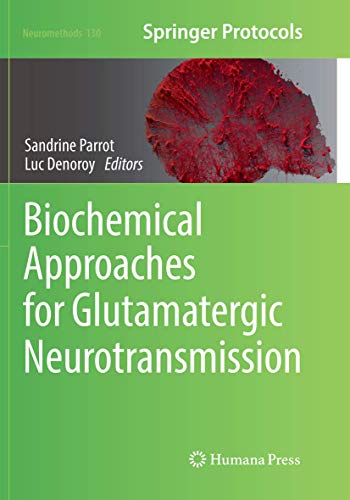 Biochemical Approaches for Glutamatergic Neurotransmission (Neuromethods, 130, Band 130)