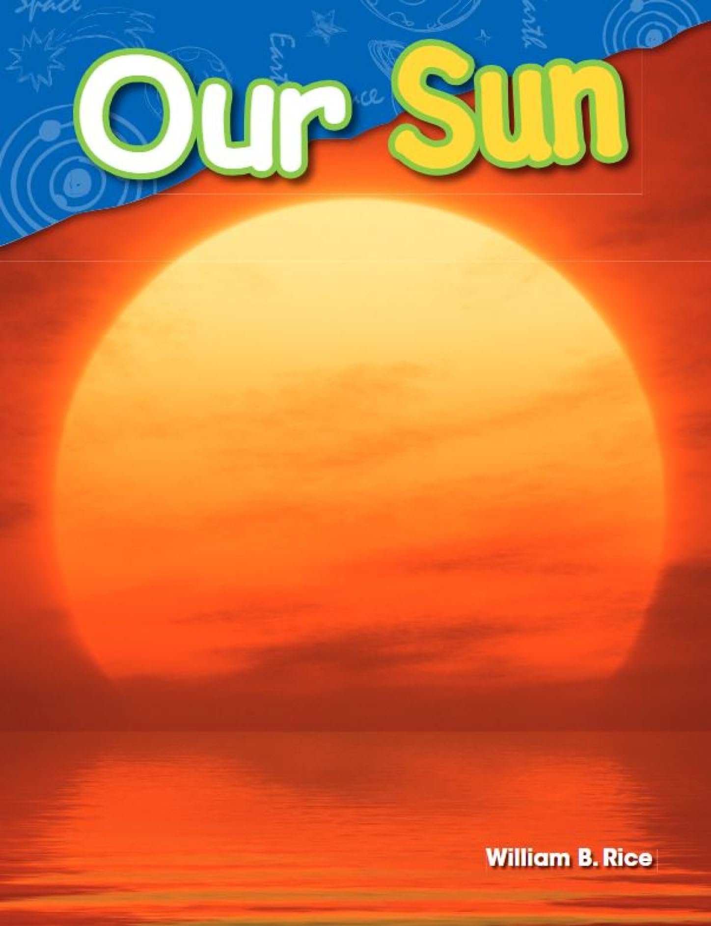 Our Sun (Earth and Space Science)