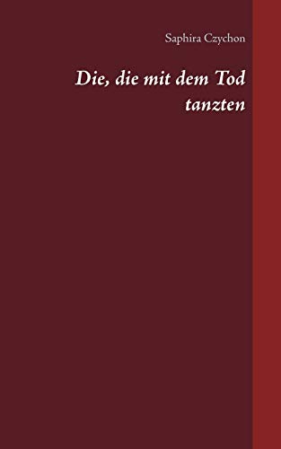 Die, die mit dem Tod tanzten (wir)
