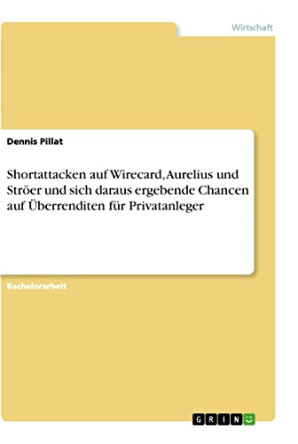 Shortattacken auf Wirecard, Aurelius und Ströer und sich daraus ergebende Chancen auf Überrenditen für Privatanleger