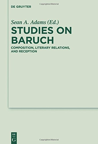 Studies on Baruch: Composition, Literary Relations, and Reception (Deuterocanonical and Cognate Literature Studies, Band 23)