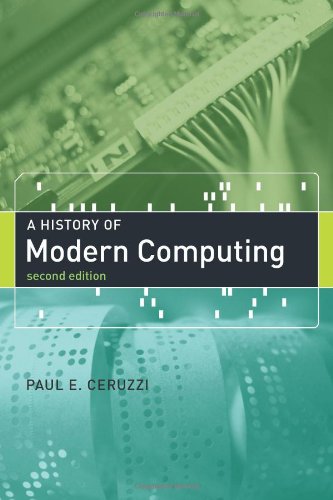 Ceruzzi, Paul E. A History Of Modern Computing (History Of Computing)