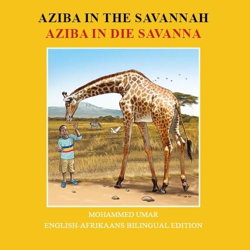 Aziba in the Savannah: English - Afrikaans Bilingual Edition
