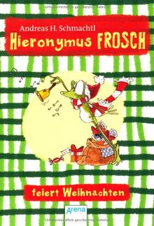 Hieronymus Frosch feiert Weihnachten von Schmachtl, Andreas H. | Buch | Zustand sehr gut