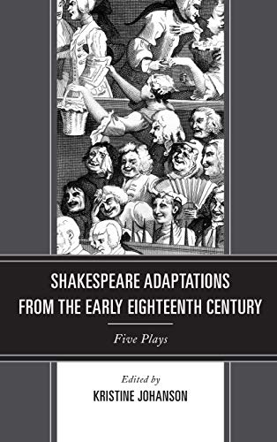 Shakespeare Adaptations from the Early Eighteenth Century: Five Plays