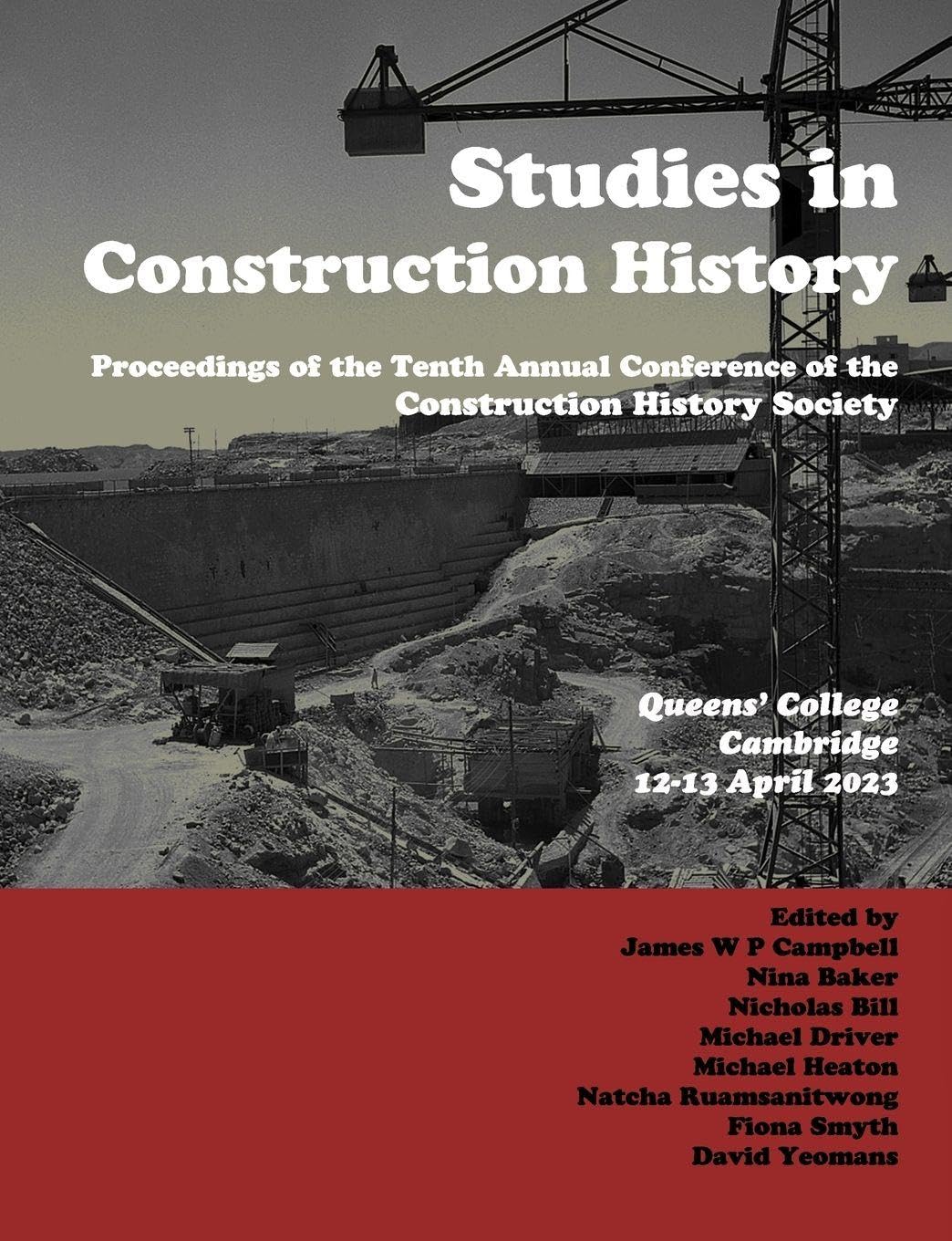 Studies in Construction History: The Proceedings of the Tenth Annual Conference of the Construction History Society