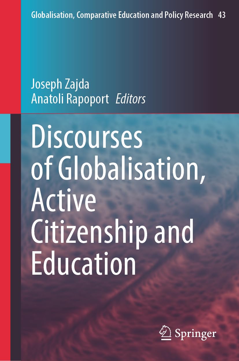 Discourses of Globalisation, Active Citizenship and Education (Globalisation, Comparative Education and Policy Research, 43, Band 43)