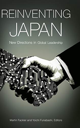 Reinventing Japan: New Directions in Global Leadership