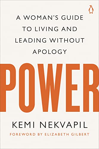 Kemi Nekvapil Power, A Woman's Guide To Living And Leading Without Apology