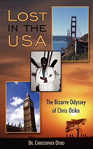 LOST IN THE USA: THE BIZARRE ODYSSEY OF CHRIS OTIKO