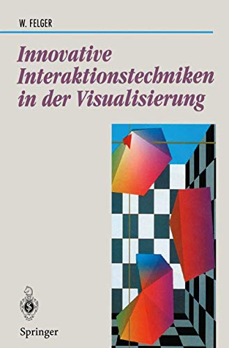 Innovative Interaktionstechniken in der Visualisierung: Diss. (Beiträge zur Graphischen Datenverarbeitung)