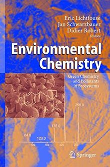 Environmental Chemistry: Green Chemistry and Pollutants in Ecosystems