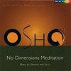 OSHO No Dimensions Meditation (OSHO Active Meditation)