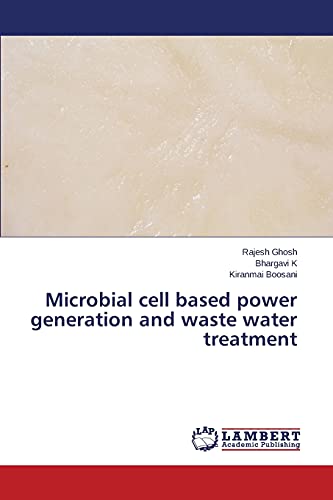 Microbial cell based power generation and waste water treatment