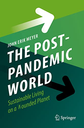 The Post-Pandemic World: Sustainable Living on a Wounded Planet