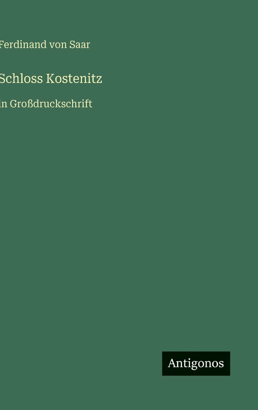 Schloss Kostenitz: in Großdruckschrift