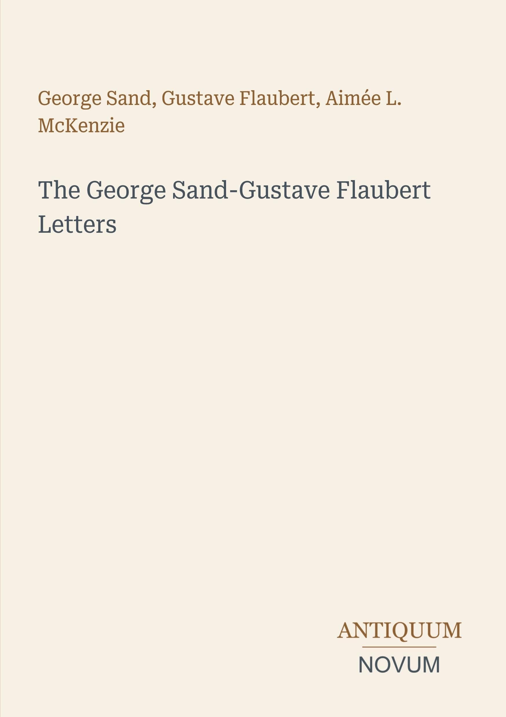 The George Sand-Gustave Flaubert Letters