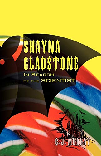 Shayna Gladstone: In Search of the Scientist