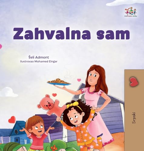 I am Thankful (Serbian Children's Book - Latin Alphabet) (Serbian Latin Collection)