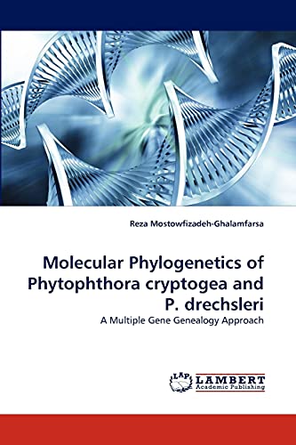 Molecular Phylogenetics of Phytophthora cryptogea and P. drechsleri: A Multiple Gene Genealogy Approach