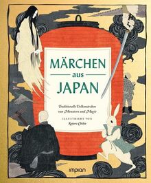 Märchen aus Japan: Traditionelle Volksmärchen von Monstern und Magie