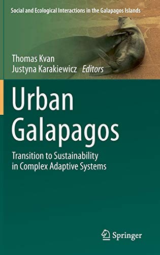 Urban Galapagos: Transition to Sustainability in Complex Adaptive Systems (Social and Ecological Interactions in the Galapagos Islands)