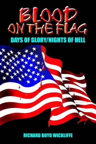 BLOOD ON THE FLAG: DAYS OF GLORY/NIGHTS OF HELL