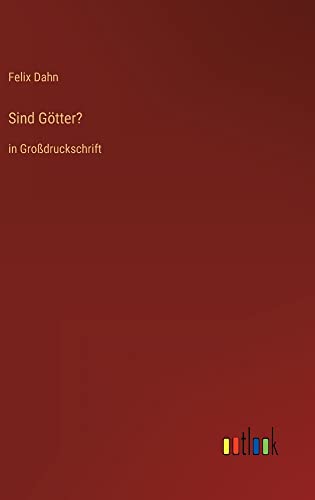 Sind Götter?: in Großdruckschrift