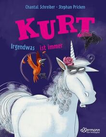 Kurt, Einhorn wider Willen. Irgendwas ist immer: Lustiges Bilderbuch für Kinder ab 3 Jahren mit witzigen Illustrationen