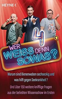 Wer weiß denn sowas? 4: Warum sind Bienenwaben sechseckig und was hilft gegen Seekrankheit? - Und über 150 weitere knifflige Fragen aus der beliebten Wissensshow im Ersten