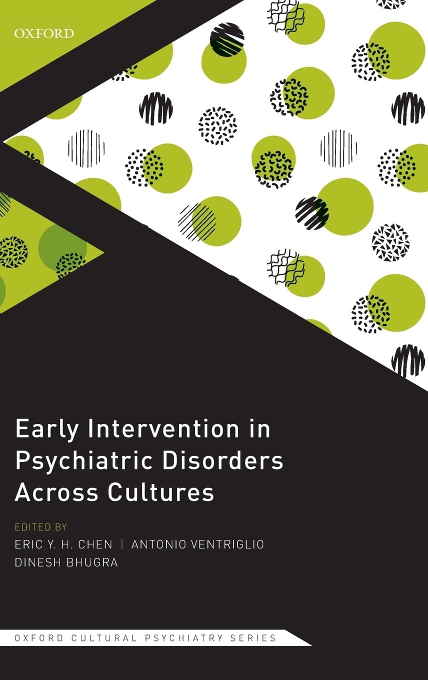 Early Intervention in Psychiatric Disorders Across Cultures (Oxford Cultural Psychiatry)