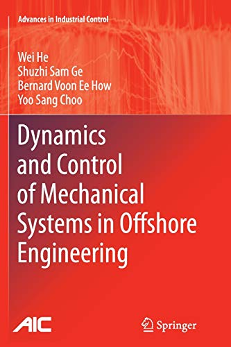 Dynamics and Control of Mechanical Systems in Offshore Engineering (Advances in Industrial Control)