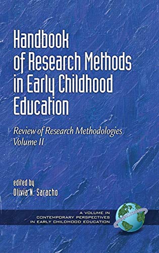 Handbook of Research Methods in Early Childhood Education: Review of Research Methodologies, Volume II (Hc) (Contemporary Perspective in Early Childhood Education, Band 2)