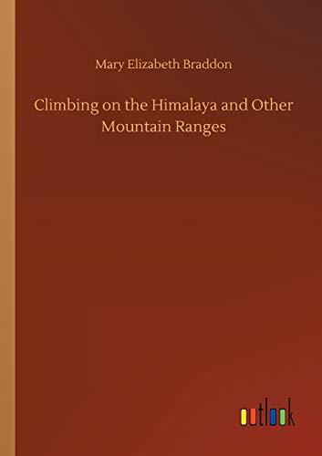 Climbing on the Himalaya and Other Mountain Ranges