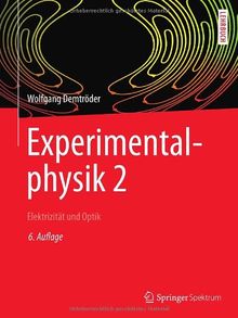 Experimentalphysik 2: Elektrizität und Optik (Springer-Lehrbuch)