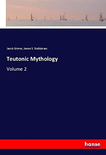 Teutonic Mythology: Volume 2