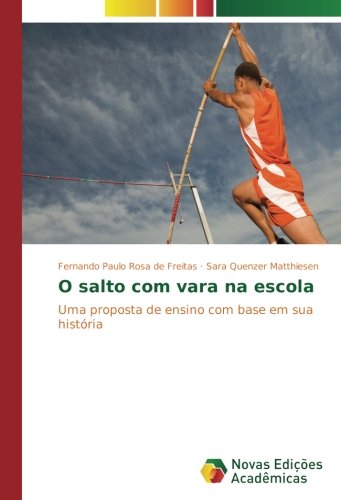 O salto com vara na escola: Uma proposta de ensino com base em sua história