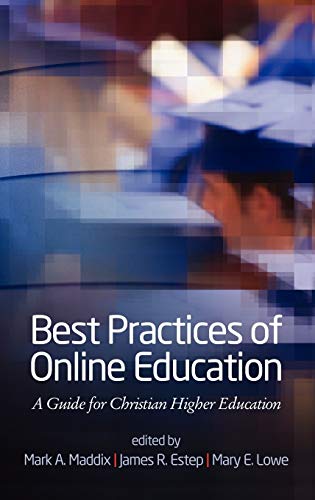 Best Practices for Online Education: A Guide for Christian Higher Education (Hc)