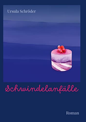 Schwindelanfälle: Ein Sauerland-Wohlfühl-Roman