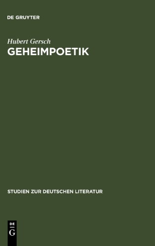 Geheimpoetik: Die Continuatio des abentheurlichen Simplicissimi interpretiert als Grimmelshausens verschlüsselter Kommentar zu seinem Roman (Studien Zur Deutschen Literatur)