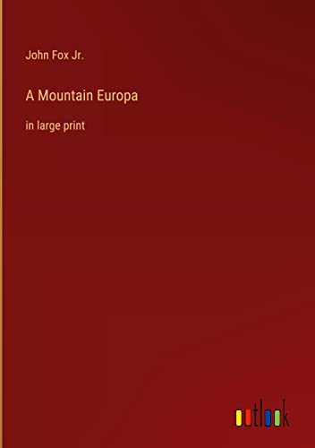 A Mountain Europa: in large print