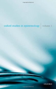 Oxford Studies in Epistemology: Volume 1 (v. 1)