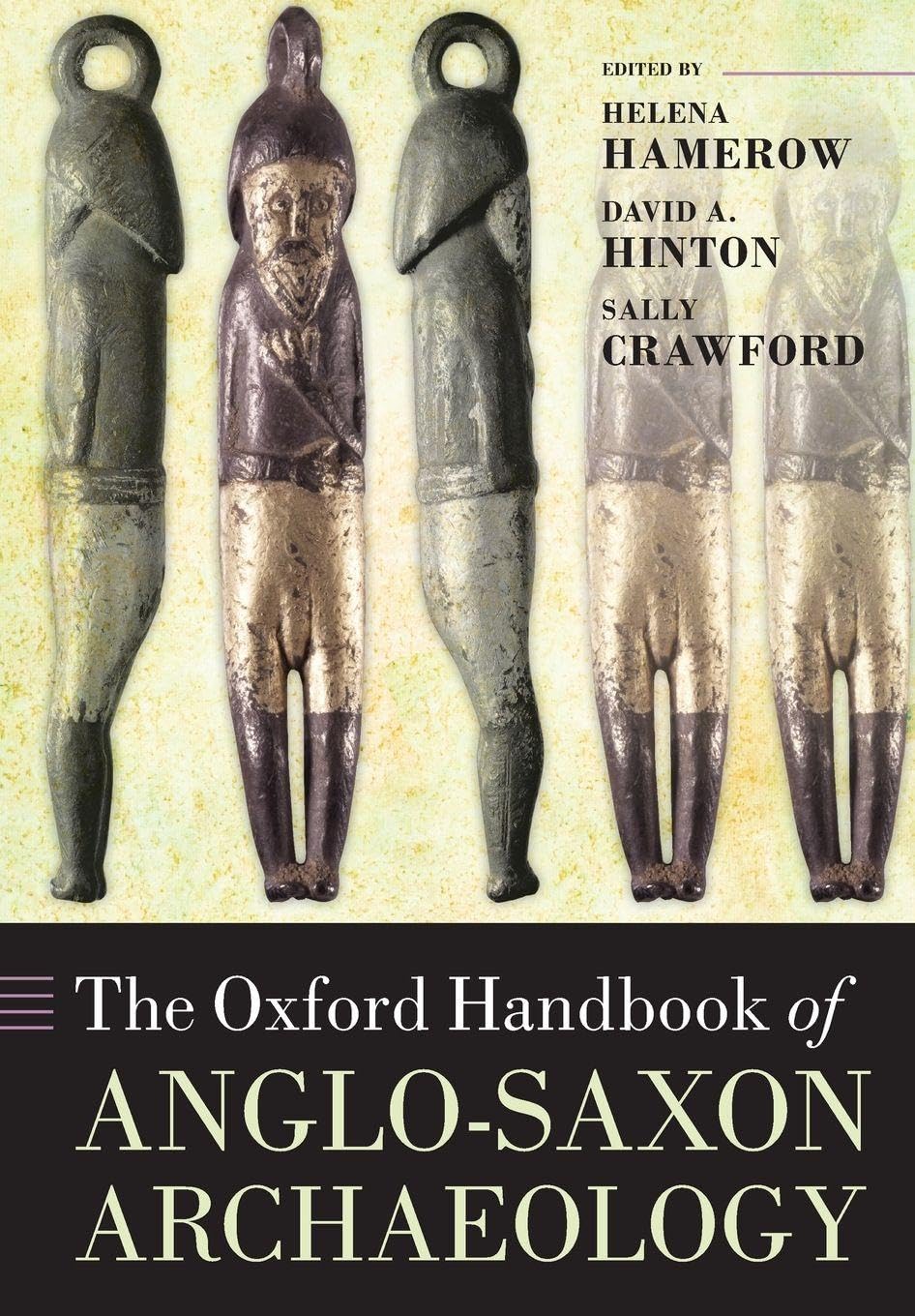 OHB ANGLO-SAXON ARCHAEOLOGY OHBK P (Oxford Handbooks)