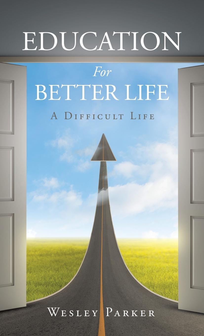 Education For Better Life: A Difficult Life