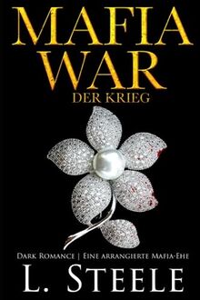 Mafia War - Der Krieg: Dark Romance | Eine arrangierte Mafia-Ehe (Die Sovranos, Band 3)