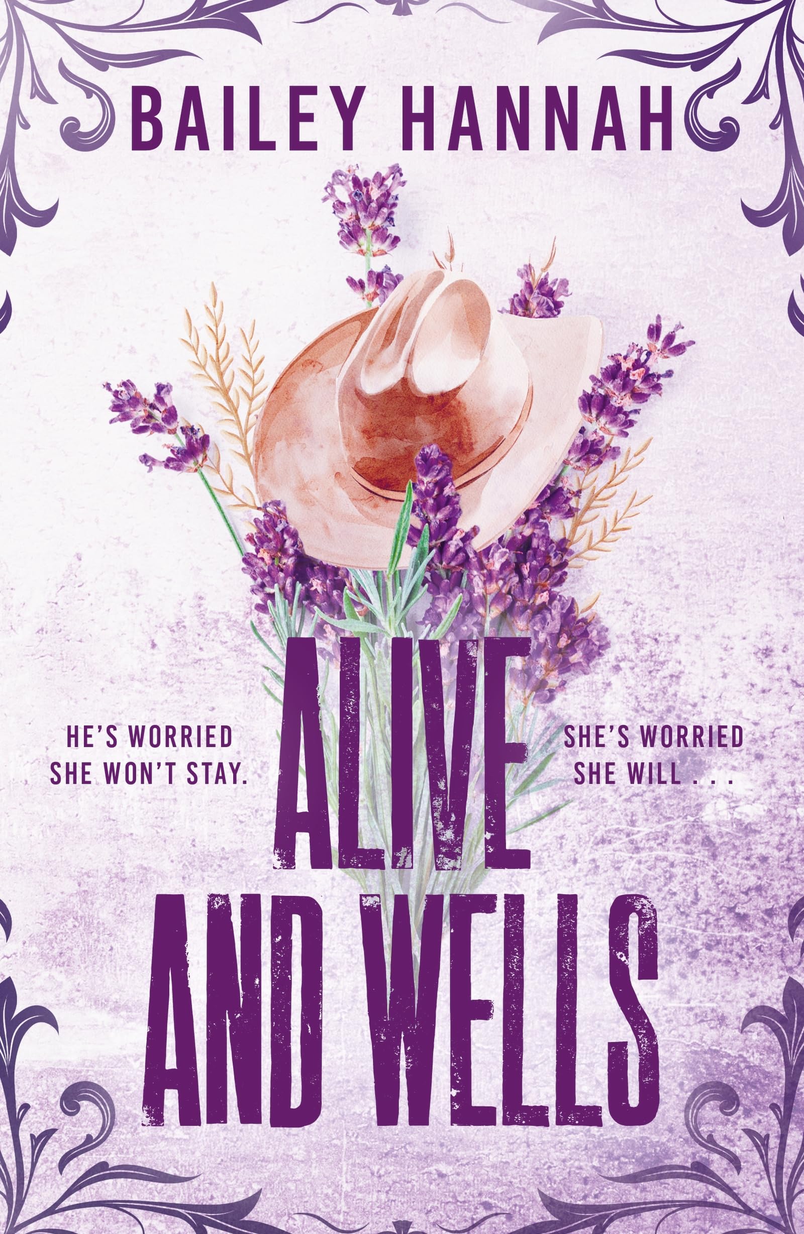 Hannah Bailey Alive And Wells, The Must-read, Small-town Spicy Cowboy Romance That Will Have You Lassoed