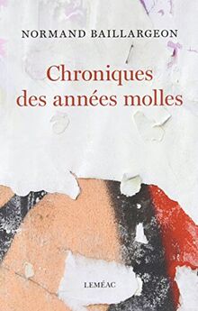 Chroniques des Annees Molles von Baillargeon Normand | Buch | Zustand gut