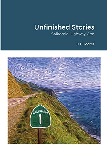 Unfinished Stories - California Highway One