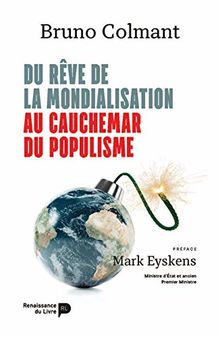 Du rêve de la mondialisation au cauchemar du populisme