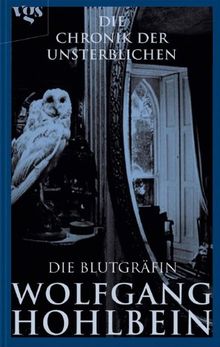 Die Chronik der Unsterblichen Bd. 6: Die Blutgräfin